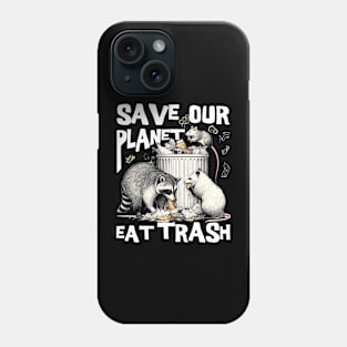 Funny Save Our Planet Eat Trash Rat, Possum and Racoon Phone Case