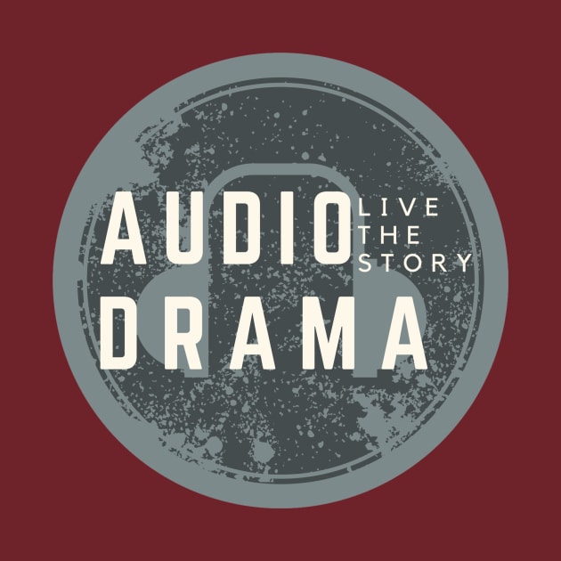 Audio Drama - Live the Story by The Audio Drama Coalition