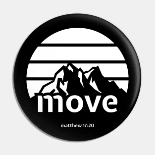 Move Mountains Pin