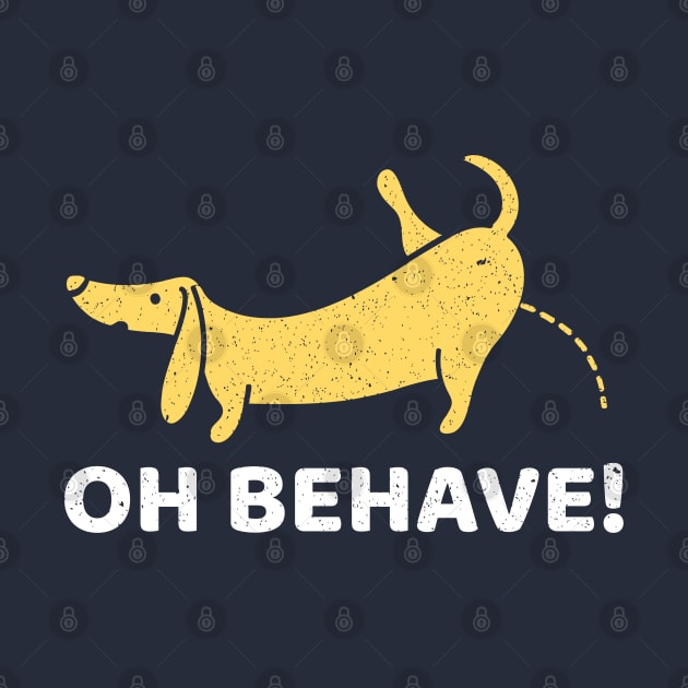 Oh Behave by cacostadesign