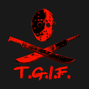 T.G.I.F. T-Shirt