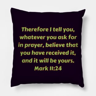 Bible Verse Mark 11:24 Pillow