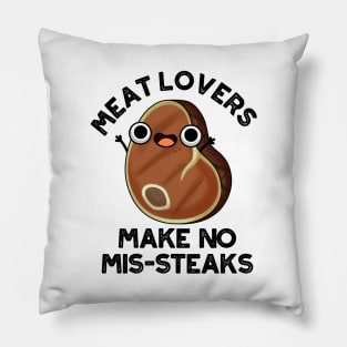 Meat Lovers Make No Mis-steaks Funny Food Pun Pillow