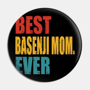 Vintage Best Basenji Mom Ever T-shirt Pin