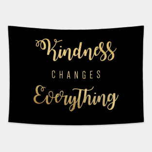 Kindness changes everthing Tapestry