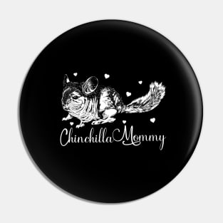 Rodent lovers - Chinchilla Mommy Pin