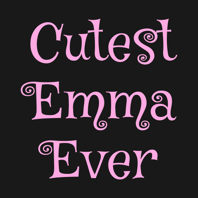 Cutest Emma ever text design by Zimart