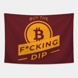 Buy the F*cking Dip Bitcoin Meme Crypto Merch Tapestry