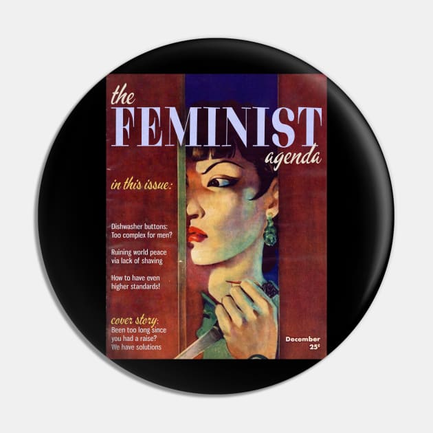 THE FEMINIST AGENDA, Featuring "Dishwasher buttons: Too complex for men?" "Ruining world peace via lack of shaving," "How to have even higher standards!" and the cover story, "Been too long since you had a raise? We have solutions" Pin by Xanaduriffic