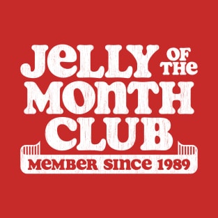 Jelly Of The Month Club T-Shirt