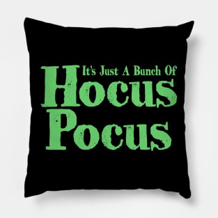 It's Just A Bunch Of Hocus Pocus Pillow