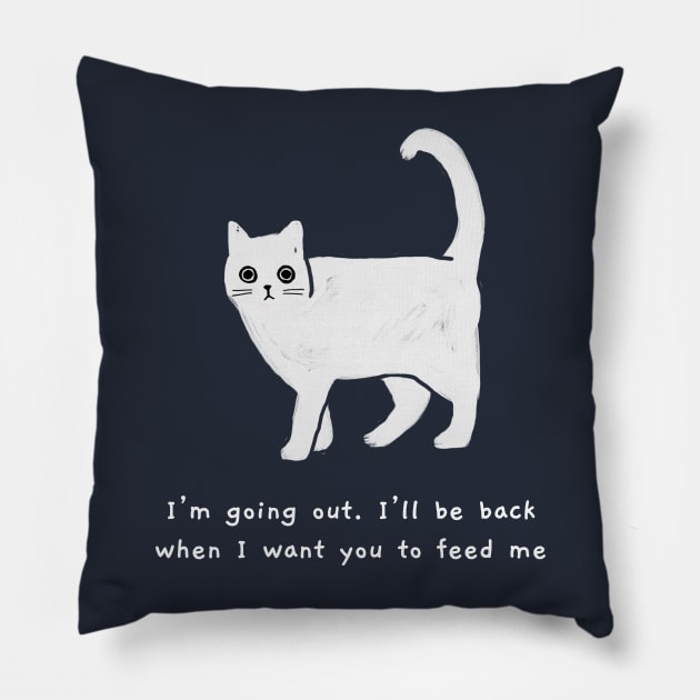 Going out (white caption) Pillow by KentheCat