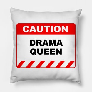 Funny Human Caution Label Drama Queen Warning Sign Pillow