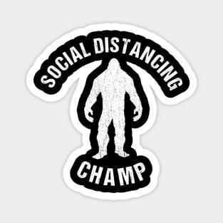 Social Distancing Champ Introvert Antisocial Funny Bigfoot Magnet