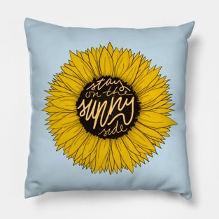 Sunflower Stay on the Sunny Side Pillow