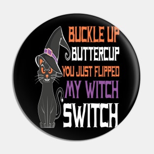 Buckle Up Buttercup Funny Halloween Pin