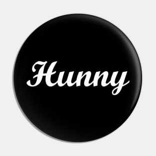 HUNNY Pin