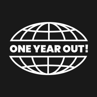 One year out! T-Shirt