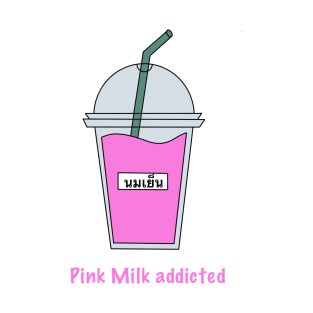 Pink Milk addicted T-Shirt