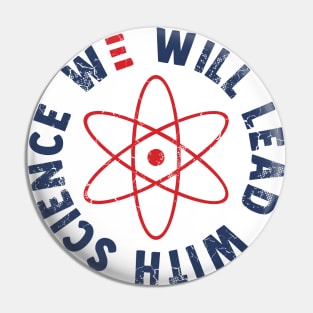 We Will Lead With Science Joe Biden 2020 Pin