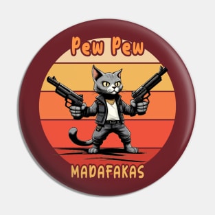 Pew Pew Madafakas - Vintage Crazy Cat Pin