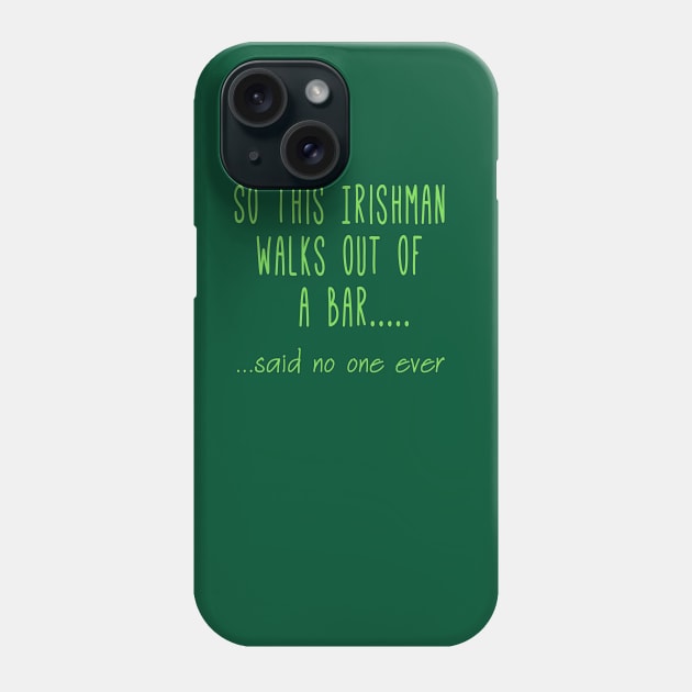 Irish Joke for St Patricks Day Phone Case by Scarebaby