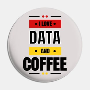 I Love Data & Coffee Pin