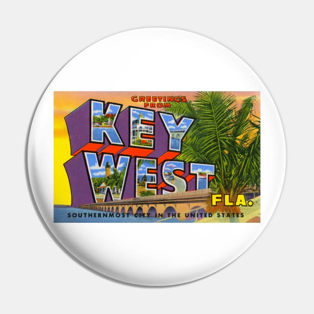 Greetings from Key West, Florida - Vintage Large Letter Postcard Pin by Naves