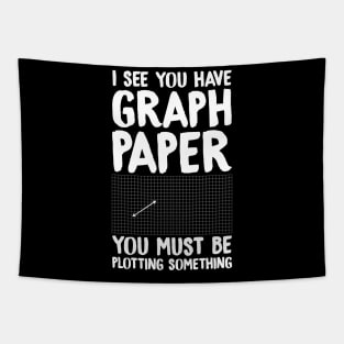 I see you have graph paper you must be plotting something Tapestry