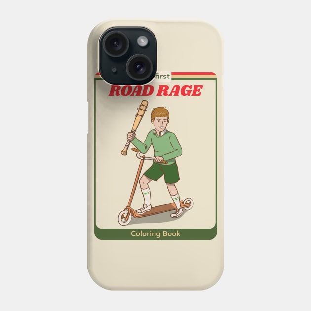 My First Road Rage - Vintage Dark Humour Phone Case by WizardingWorld