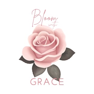 Bloom with Grace T-Shirt