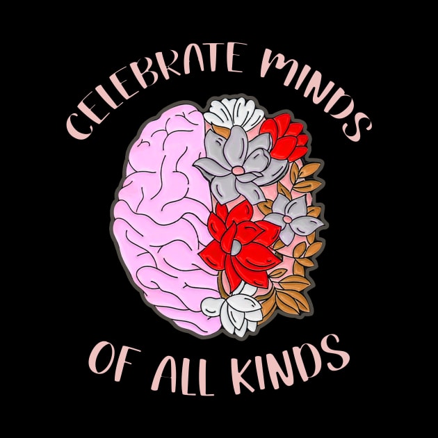 CELEBRATE MINDS  OF ALL KINDS by bonsauba