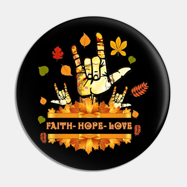 ASL Faith Hope Love Halloween Thanksgiving Autumn Christmas Pin by mlleradrian