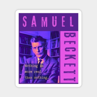 Samuel Beckett portrait and quote:  "Nothing is more real than nothing" Magnet