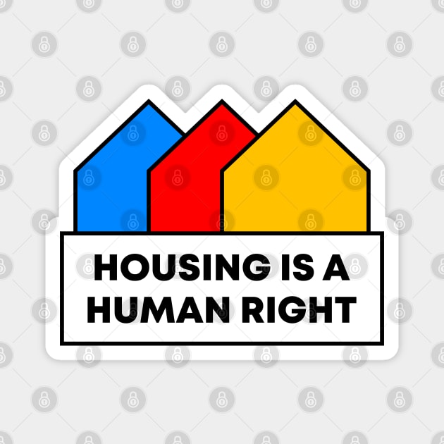 Housing Is A Human Right Magnet by Football from the Left