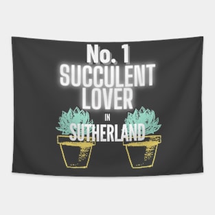 No.1 Succulent Lover In Sutherland Tapestry