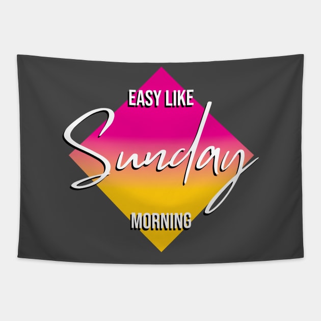 Easy like sunday Tapestry by NoChillTee2019