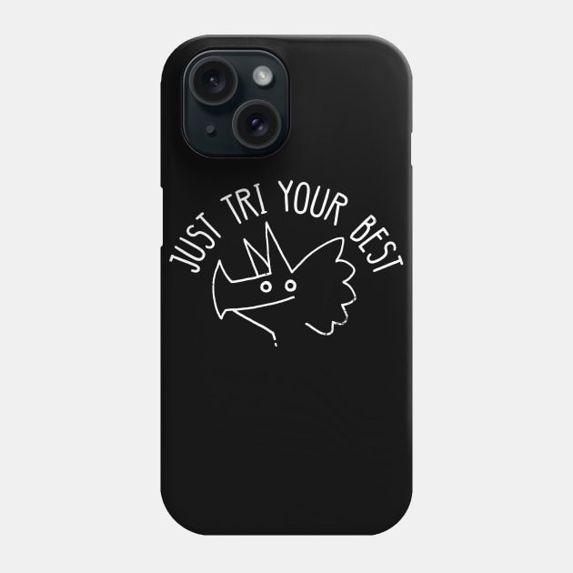 Tri Your Best Phone Case by DinoMike