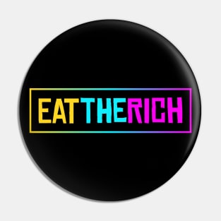 Eat The Rich Pin