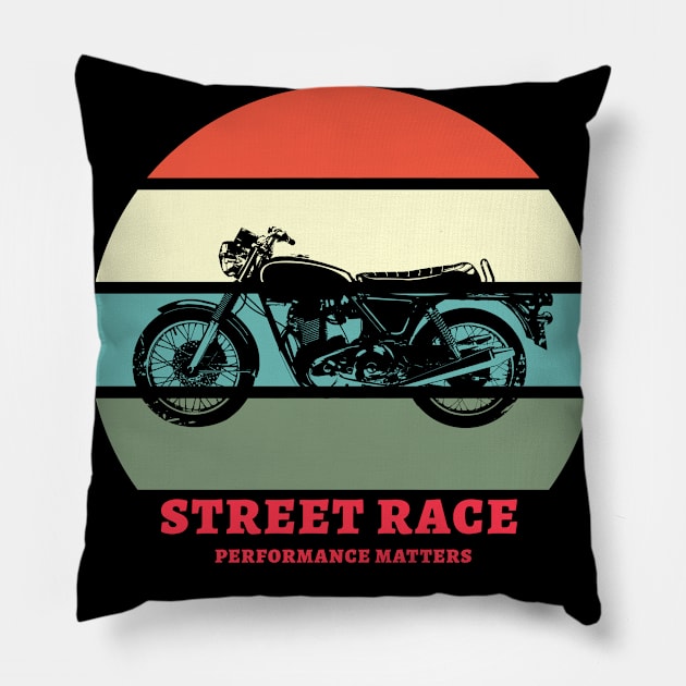 Motorcycle- Street Race : performance matters Pillow by Boga