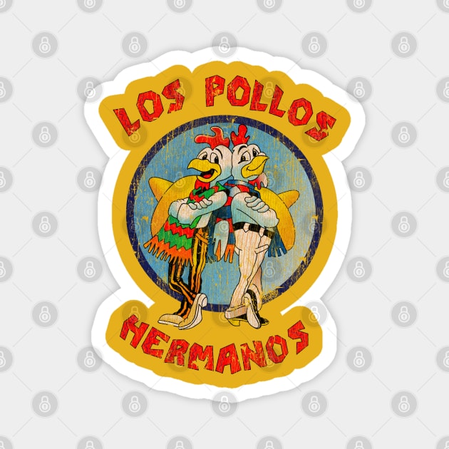 Distressed Los pollos hermanos Magnet by OniSide