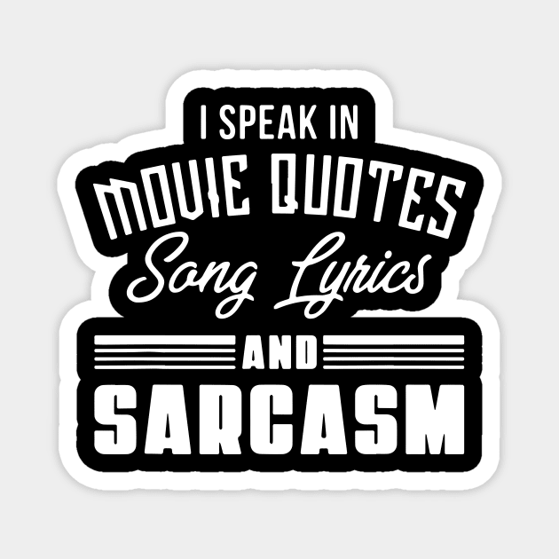 Vintage I Speak In Movie Quotes Song Lyrics And Sarcasm Magnet by ArchmalDesign