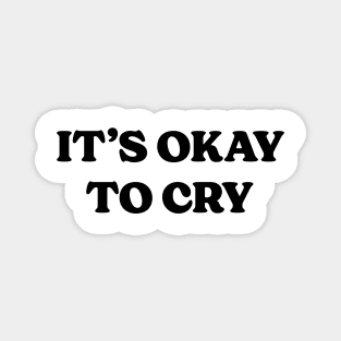 It's Okay To Cry v2 Magnet