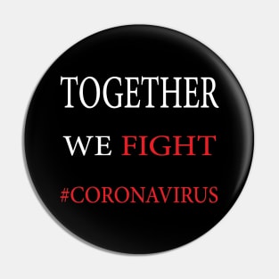 Together we fight coronavirus Pin