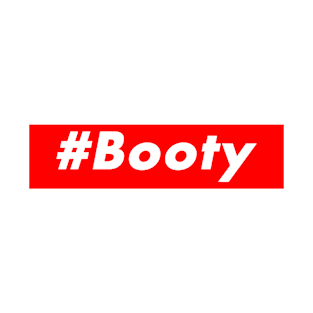 #Booty T-Shirt