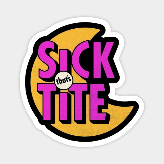 Sick that's tite Magnet by PROALITY PROJECT