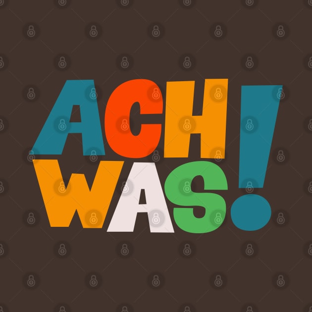 Ach was! - T-Shirt - Loriot - TV Kult - Deutsch by Boogosh