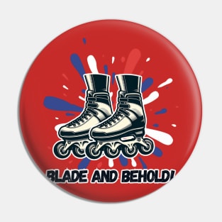 Blade and behold Pin