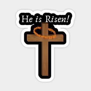 He is risen - Faith based Magnet