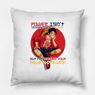 Motivational Sayings - Monkey D Luffy Pillow